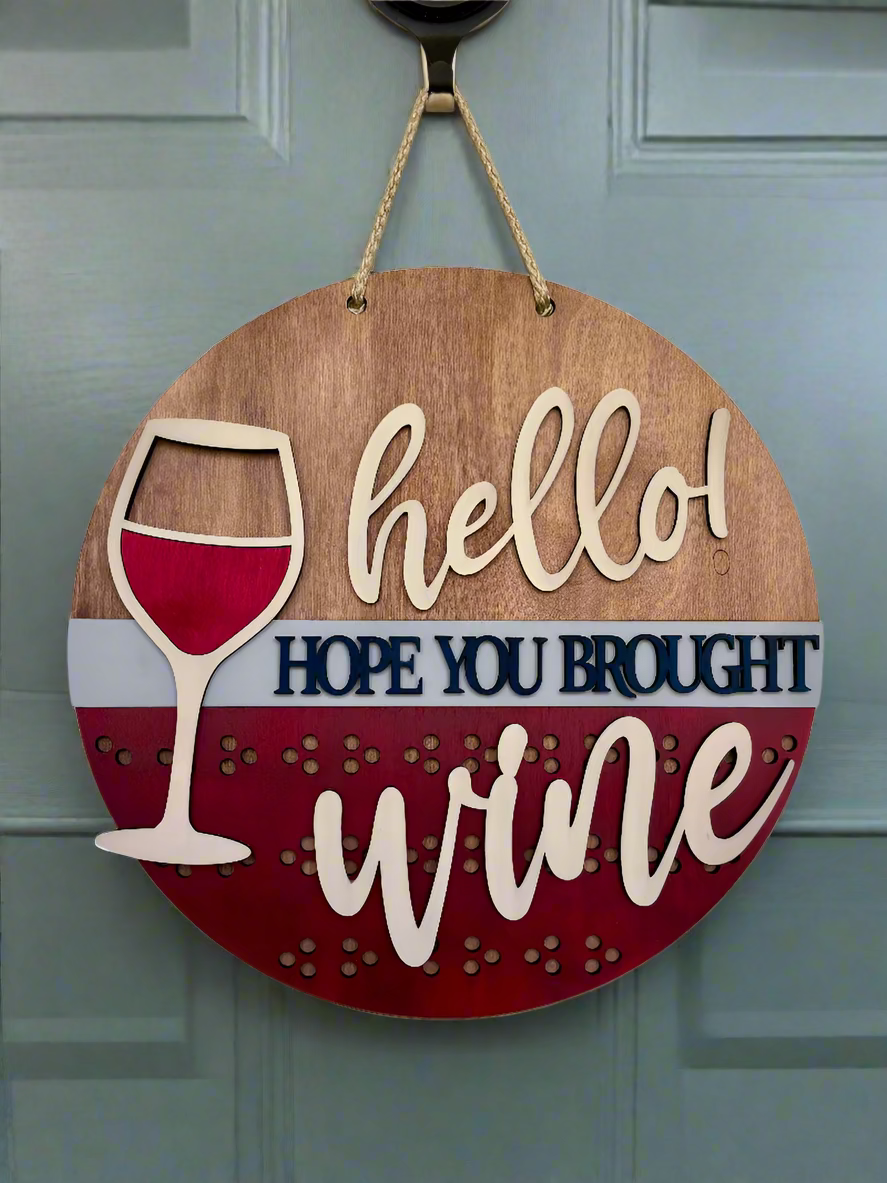 Hello, Hope You Brought Wine Door Hanger Coastal Ginger Creations